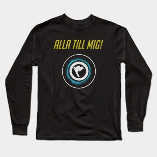 Rally to me - Swedish Long Sleeve T-Shirt